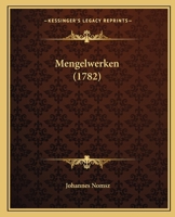 Mengelwerken (1782) 1167011554 Book Cover