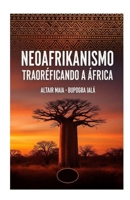 Neoafrikanismo: Traoreficando a Africa (Portuguese Edition) B0FH4NFVVN Book Cover
