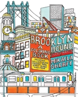 Brooklyn Bound: A Coloring Book: Including Williamsburg, Prospect Park, Coney Island, and More 1646045092 Book Cover
