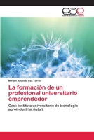 La Formacion de Un Profesional Universitario Emprendedor 3659039861 Book Cover