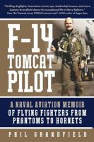 F-14 Tomcat Pilot: A Naval Aviation Memoir of Flying Fighters from Phantoms to Hornets B0GT6VTL2Y Book Cover