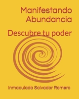 Manifestando Abundancia: Descubre tu poder (Spanish Edition) B0DS1JR7HW Book Cover