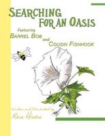 Searching for an Oasis, Featuring Barrel Bob and Cousin Fishhook 1632932482 Book Cover