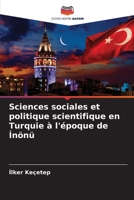 Sciences sociales et politique scientifique en Turquie à l'époque de İnönü 6205612178 Book Cover