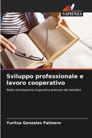 Sviluppo professionale e lavoro cooperativo (Italian Edition) 6208399122 Book Cover