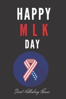 Happy Martin Luter King Day: I Have a Dream.Martin Luther King's notebook.The gift of freedom for children, men and women 110 pages in a string. Size: (6 x 9 inches) 1660093589 Book Cover