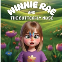 Winnie Rae and the Butterfly Nose B0FG3F7KD6 Book Cover