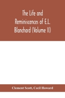 The Life and Reminiscences of E.L. Blanchard Volume 2 9390400740 Book Cover