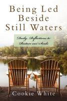 Being Led Beside Still Waters 1480042269 Book Cover