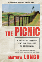 The Picnic: An Escape to Freedom and the Collapse of the Iron Curtain 0393540774 Book Cover