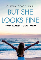 But She Looks Fine: From Illness to Activism 1592112102 Book Cover