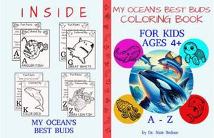 My Ocean's Best Buds Coloring Book: This coloring book is the beginning book in the see, learn & color series. B0GPDFGR96 Book Cover