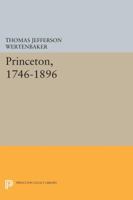 Princeton, 1746-1896 0691606846 Book Cover