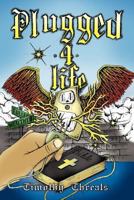 Plugged 4 Life 1463430302 Book Cover