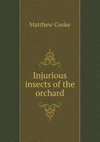 Injurious Insects of the Orchard 5518568479 Book Cover
