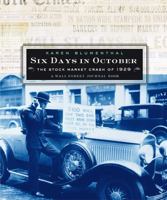 Six Days in October: The Stock Market Crash of 1929: A Wall Street Journal Book for Children 0689842767 Book Cover
