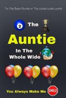 To the Best Auntie in the Whole Wide World: Notebook Gift Idea for Your Favorite Aunt 1792002599 Book Cover