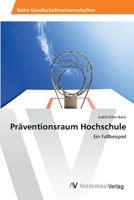 Präventionsraum Hochschule 363939092X Book Cover