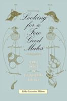 Looking for a Few Good Males: Female Choice in Evolutionary Biology 1421404028 Book Cover