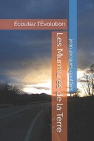 Les Murmures de la Terre: Écoutez l'Évolution (Savoir, Comprendre, Agir) (French Edition) B0F1KC19ZH Book Cover