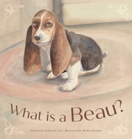 What is a Beau? 1038308178 Book Cover