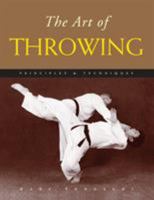 The Art of Throwing: Principles & Techniques 0834804905 Book Cover