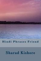 Hindi Phrases Friend 1515134318 Book Cover
