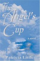 The Angel's Cup: A novel 0595093892 Book Cover