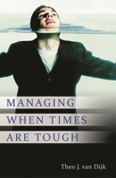 Managing When Times Are Tough 0313381593 Book Cover