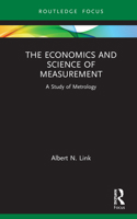 The Economics and Science of Measurement: A Study of Metrology 1032033673 Book Cover