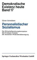 Personalistischer Sozialismus: Die Wirtschaftsordnungskonzeption Des Kreisauer Kreises Der Deutschen Widerstandsbewegung 3663009041 Book Cover