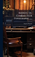 Manuel Du Conducteur Typographe ...... 1024623505 Book Cover