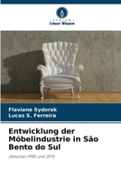 Entwicklung der Möbelindustrie in São Bento do Sul (German Edition) 6208499100 Book Cover