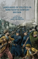 Languages of Politics in Nineteenth-Century Britain 1349338435 Book Cover