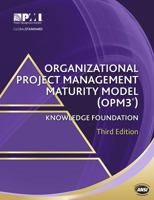 Organizational Project Management Maturity Model (OPM3) Knowledge Foundation 1930699085 Book Cover
