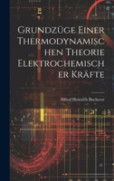 Grundzüge Einer Thermodynamischen Theorie Elektrochemischer Kräfte 1021961116 Book Cover