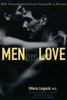 Men in Love: Male Homosexualities from Ganymede to Batman 0812695151 Book Cover