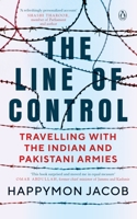 The Line of Control: Travelling with the Indian and Pakistani Armies 0670091278 Book Cover