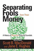 Separating Fools from their Money: A History of American Financial Scandals 141281054X Book Cover