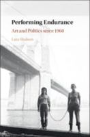 Performing Endurance: Art and Politics Since 1960 110842645X Book Cover