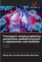 Transport miedzyszpitalny pacjentów pediatrycznych z zapaleniem oskrzelików (Polish Edition) 6209349781 Book Cover
