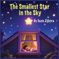 The Smallest Star in the Sky: A Gentle Story About Belonging, Purpose, and Shining Your Own Way (The Heart & Character Kids Series) B0GDDHCD5M Book Cover