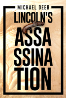 The Lincoln Assassination: Who Helped John Wilkes Booth Murder Lincoln? (4) 1592115861 Book Cover