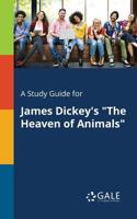 A Study Guide for James Dickey's the Heaven of Animals 137539150X Book Cover