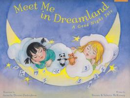 Meet Me in Dreamland: A Good Night Tale (Childrens Young Adult Fiction) 0982844301 Book Cover