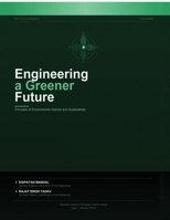 Engineering a Greener Future: Principles of Environmental Science and Sustainability B0GSZQ84JW Book Cover