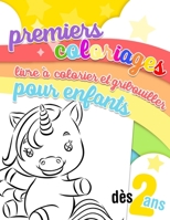Premiers coloriages - Livre à colorier et gribouiller pour enfants dès 2 ans: Livre de coloriage avec 32 grands dessins d'animaux à colorier et ... les enfants de 2 à 4 ans. B08N9BV9YH Book Cover