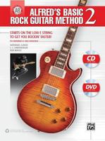 Alfred's Basic Rock Guitar Method, Bk 2: Starts on the Low E String to Get You Rockin' Faster, Book, CD & DVD 0739099868 Book Cover