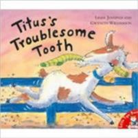 Titus's Troublesome Tooth 1854306723 Book Cover