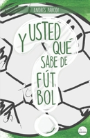 �Y usted qu� sabe de f�tbol? B0976SQQSK Book Cover